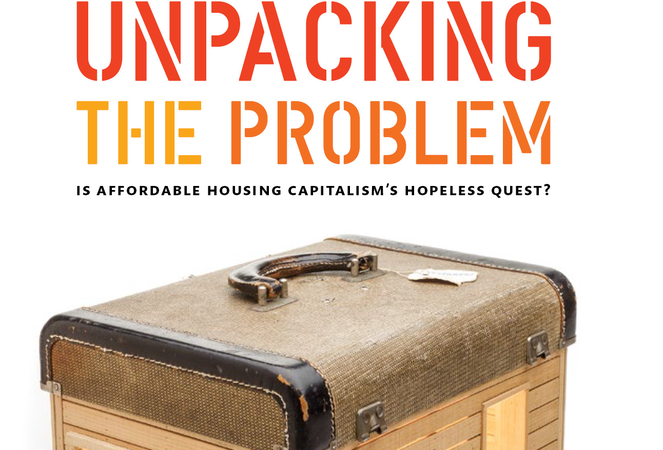 “Unpacking the Problem: Is Affordable Housing Capitalism’s Hopeless Quest?” by Michael Pyatok, FAIA